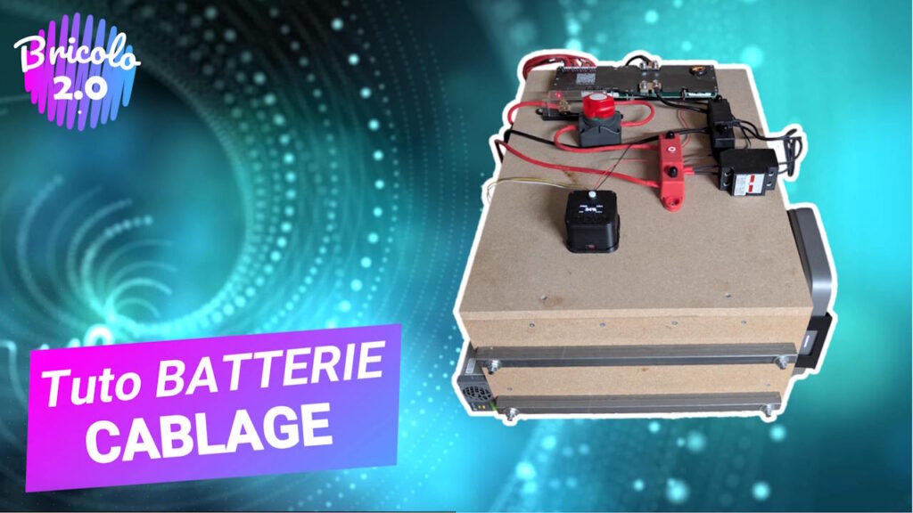 Construction d’une batterie autonome à 1500€ : câblage complet batterie cablage mini